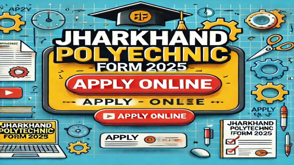 Jharkhand Polytechnic Form 2025