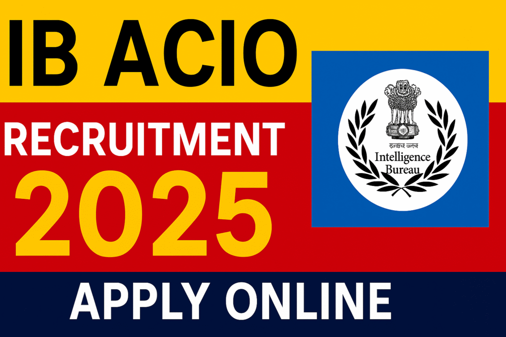 IB ACIO Vacancy 2025