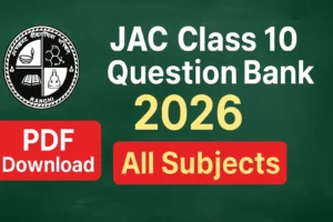 JAC Board Class 10th Question Bank 2026