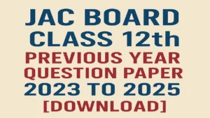 JAC Board Class 12th Previous Year Question Paper