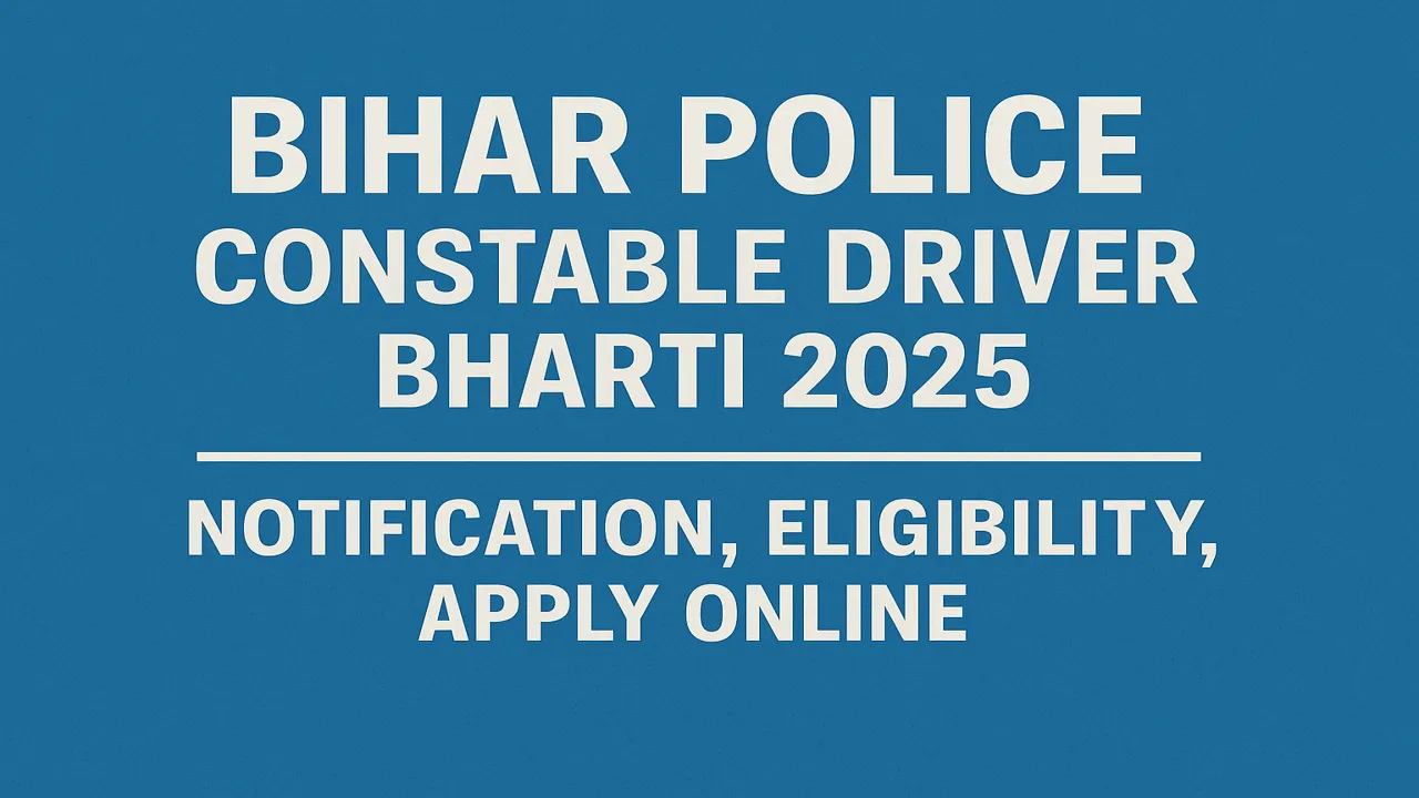 Bihar Police Constable Driver Bharti 2025
