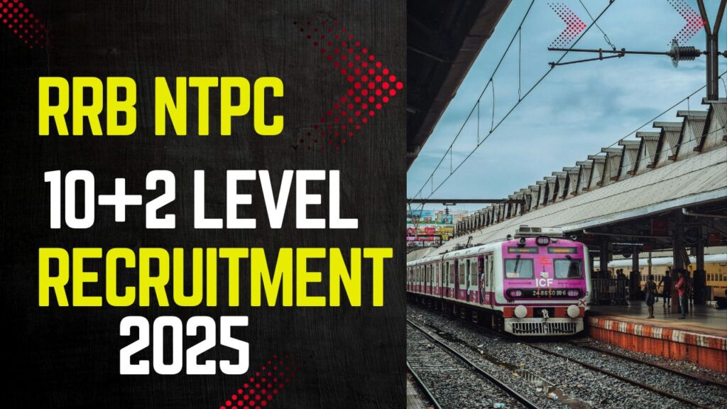 RRB NTPC 10+2 Level Recruitment 2025